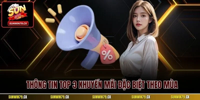 Thông tin top 3 khuyến mãi đặc biệt theo mùa
